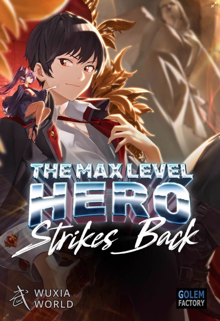 The Max Level Hero has Returned